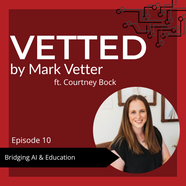 Bridging AI & Education ft. Courtney Bock